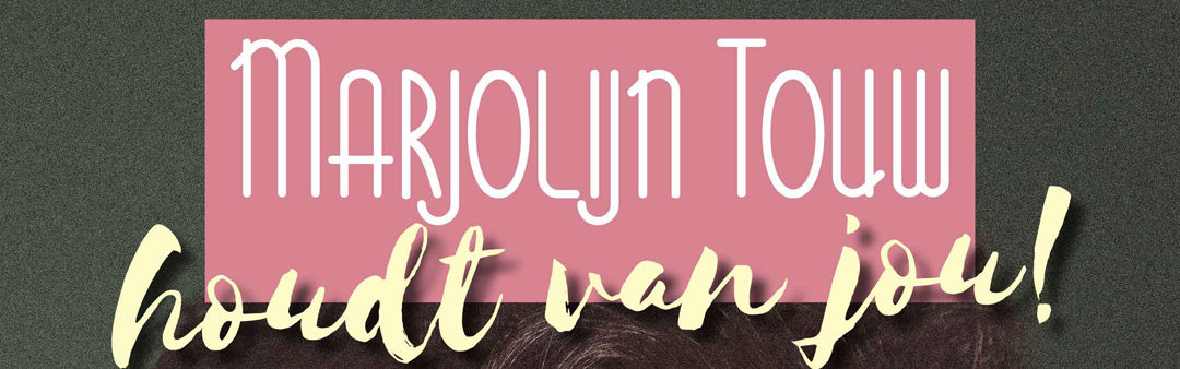 Marjolijn Touw houdt van jou (Try-out)